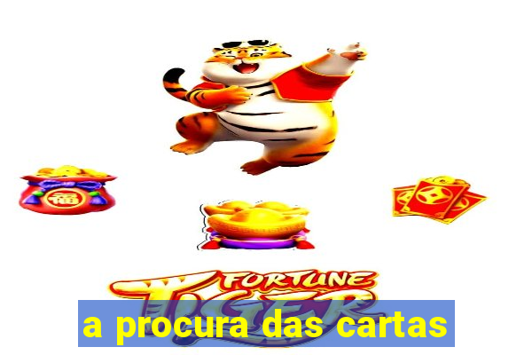 a procura das cartas